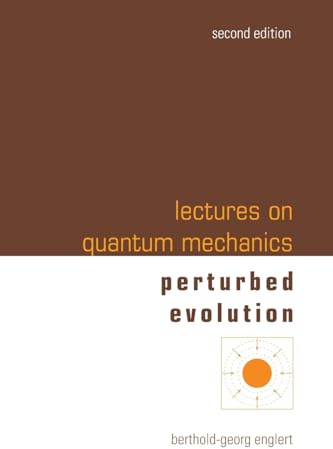LECT ON QUANTUM MECH (2ND ED-V3): 2nd Edition (In 3 Companion Volumes): Volume 3: Perturbed Evolution