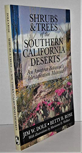 An Amateur Botanist's Identification Manual for the Shrubs and Trees of the Southern California Deserts