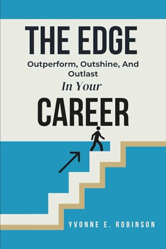 THE EDGE: Outperform, Outshine, and Outlast in Your Career