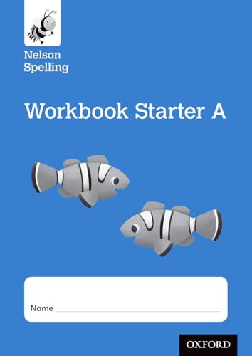 Nelson Spelling Workbook Starter A Reception/P1 (Blue Level)