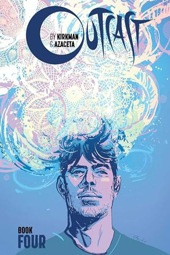 Outcast by Kirkman & Azaceta Book 4