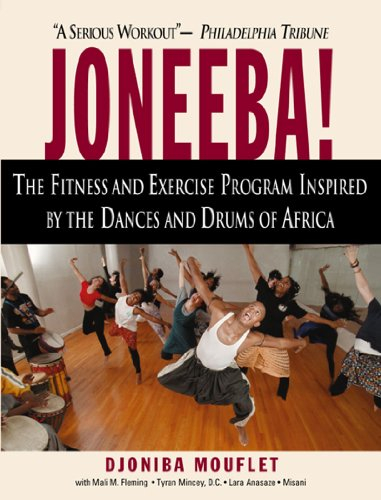 Joneeba!: The Exciting Workout and Fitness Program With the Dances and Drums of Africa