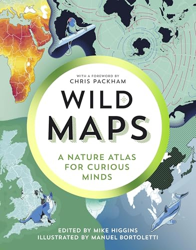 Brilliant Maps in the Wild: A Nature Atlas for Curious Minds