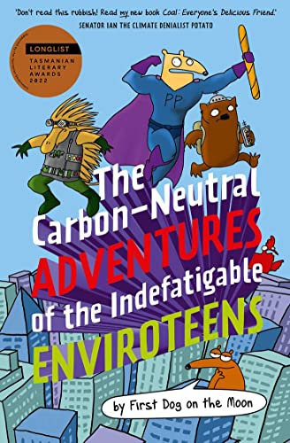 The Carbon-Neutral Adventures of the Indefatigable Enviroteens