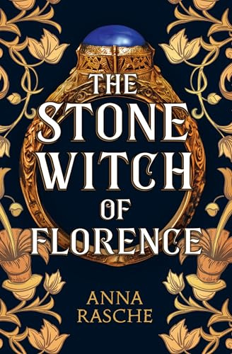 The Stone Witch of Florence: 'Perfect for lovers of witchy fantasy' Historical Novel Society
