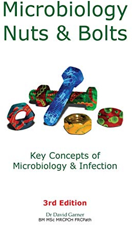 Microbiology Nuts & Bolts: Key Concepts of Microbiology & Infection