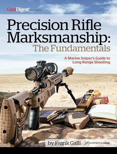 Precision Rifle Marksmanship: The Fundamentals: A Marine Sniper's Guide to Long Range Shooting