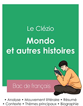 Réussir son Bac de français 2023: Analyse du recueil Mondo et autres histoires de Le Clézio