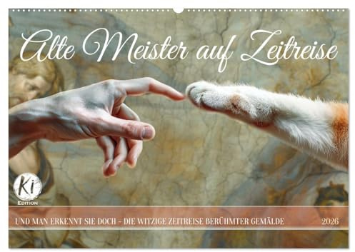 Alte Meister auf Zeitreise (Wandkalender 2026 DIN A2 quer), CALVENDO Monatskalender: Kunst muss nicht langweilig sein - Alte Meister vom Museum ins echte Leben (CALVENDO Spass)