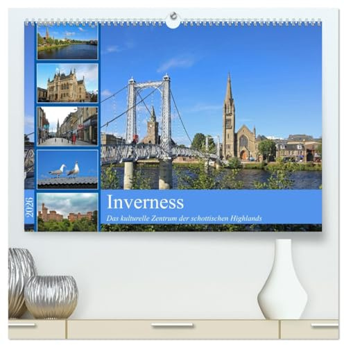 Inverness (hochwertiger Premium Wandkalender 2026 DIN A2 quer), Kunstdruck in Hochglanz: Ein abwechslungsreicher Spaziergang durch eine interessante Stadt (CALVENDO Orte)