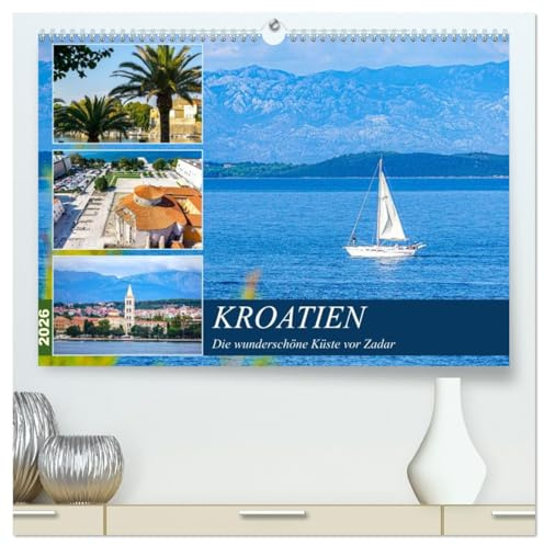Kroatien Die wunderschöne Küste vor Zadar (hochwertiger Premium Wandkalender 2026 DIN A2 quer), Kunstdruck in Hochglanz: Stimmungsvolle Fotografien der kroatischen Küste bei Zadar (CALVENDO Orte)