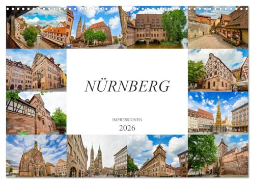 Nürnberg Impressionen (Wandkalender 2026 DIN A3 quer), CALVENDO Monatskalender: Zwölf einmalige Bilder der Stadt Nürnberg (CALVENDO Orte)