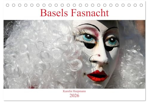 Basels Fasnacht (Tischkalender 2026 DIN A5 quer), CALVENDO Monatskalender: Schöne Masken, Musik und schweizer Charme! (CALVENDO Kunst)