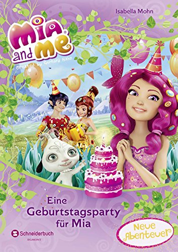 Mia and me - Eine Geburtstagsparty für Mia