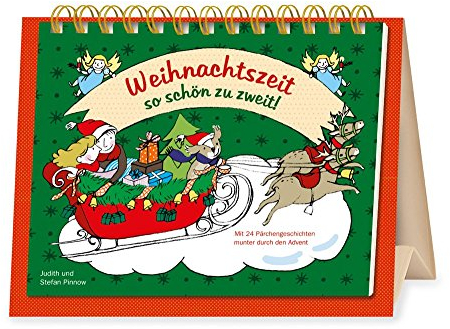 Weihnachtszeit - so schön zu zweit!: Mit 24 Pärchengeschichten munter durch den Advent (Adventskalender)