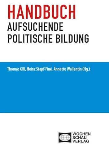 Handbuch aufsuchende politische Bildung (Politik und Bildung)