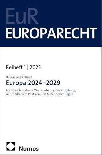 Europa 2024–2029: Primärrechtsreform, Werteordnung, Gesetzgebung, Gerichtsbarkeit, Politiken und Außenbeziehungen