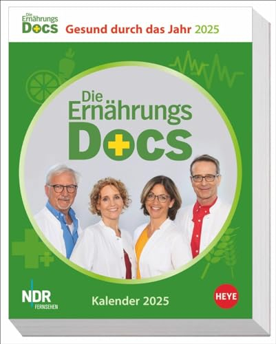 Die Ernährungs-Docs - Gesund durch das Jahr Tagesabreißkalender 2025: Die tägliche Dosis Wissen über gesunde Ernährung: Der kleine Aufstellkalender ... ihr Wohlbefinden (Tagesabreißkalender Heye)