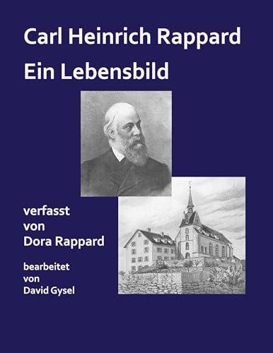 Carl Heinrich Rappard - Ein Lebensbild