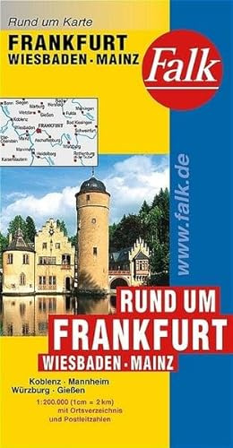 Falk Rund um Karte Rund um Frankfurt - Wiesbaden - Mainz 1:200 000 Koblenz - Mannheim - Würzburg - Gießen: Koblenz, Mannheim, Würzburg, Gießen. Mit Ortsverz. und Postleitzahlen