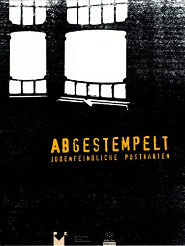 Abgestempelt - Judenfeindliche Postkarten