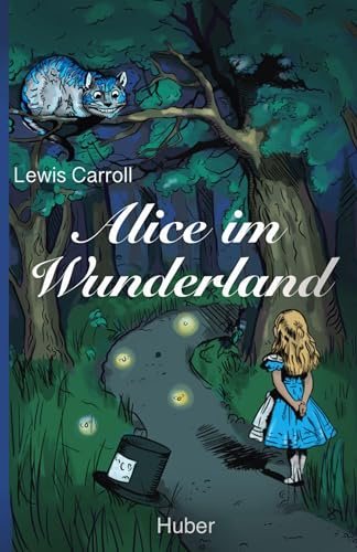 Alice im Wunderland: Mit 42 neuen Illustrationen und modernisierter Übersetzung