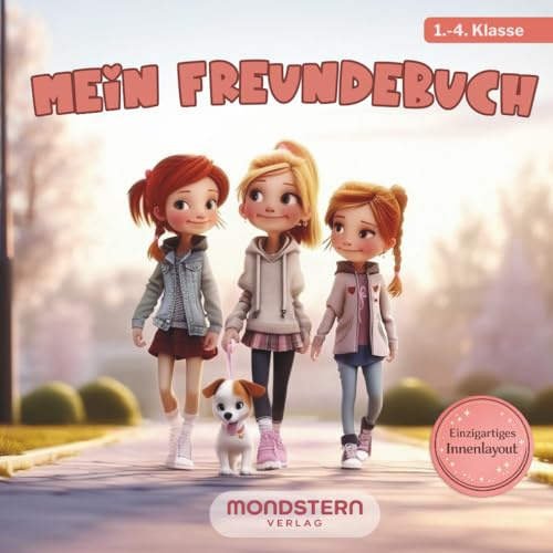 Mein Freundebuch: Für Mädchen in der Grundschule - mit Platz für 30 Freunde, Fotoseiten, Geburtstagskalender und 6 besonderen Seiten für Lehrerinnen und Lehrer