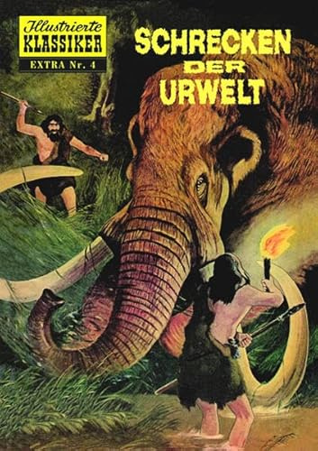 Schrecken der Urwelt: Illustrierte Klassiker Extra Nr. 4