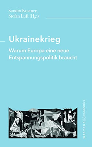 Ukrainekrieg: Warum Europa eine neue Entspannungspolitik braucht