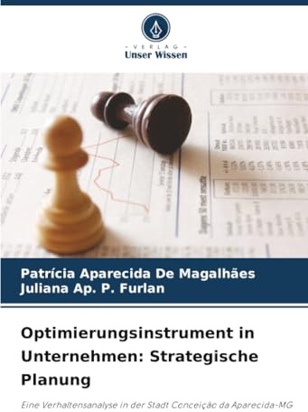 Optimierungsinstrument in Unternehmen: Strategische Planung: Eine Verhaltensanalyse in der Stadt Conceição da Aparecida-MG