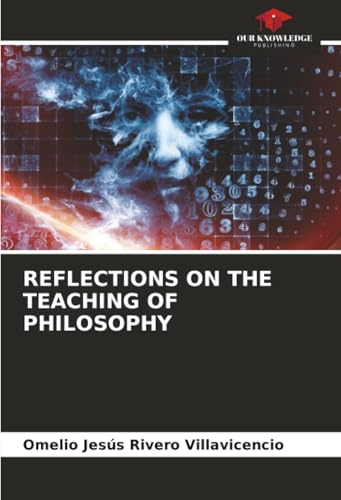 REFLECTIONS ON THE TEACHING OF PHILOSOPHY: DE
