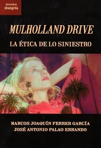 Mulholland Drive: La ética de lo siniestro: 40 ([Encuadre])