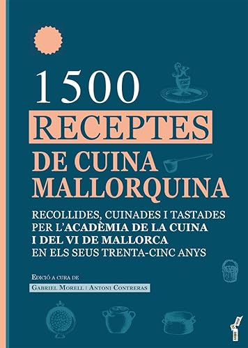 1.500 receptes de cuina mallorquina: Recollides, cuinades i tastades per l’Acadèmia de la Cuina i del Vi de Mallorca en els seus trenta-cinc anys: 88 (Arbre de Mar)