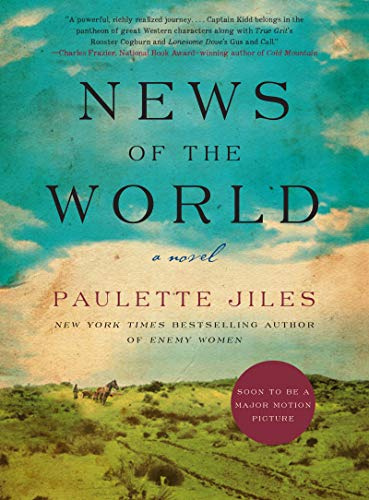 News of the World: A Captivating Historical Fiction Novel Set in the Aftermath of the Civil War