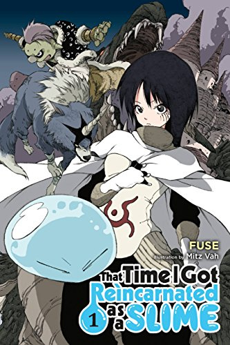 That Time I Got Reincarnated as a Slime, Vol. 1 (light novel) (Volume 1)
