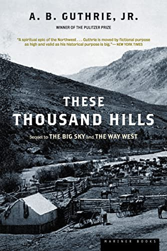 These Thousand Hills: An Epic Literary Classic of 1880s Montana – Western Drama and Frontier Ambition