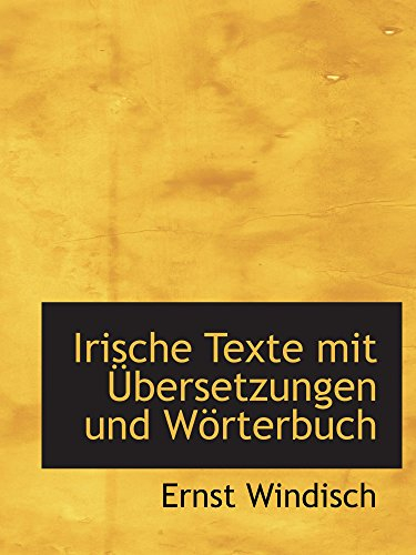 Irische Texte mit Übersetzungen und Wörterbuch