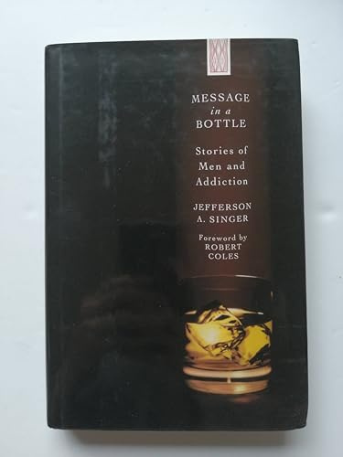 Message in a Bottle: Stories of Men and Addiction