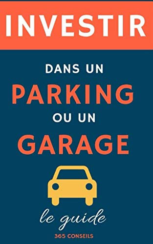 Investir dans un Parking ou un Garage: le guide