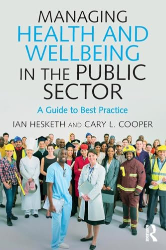 Managing Health and Wellbeing in the Public Sector: A Guide to Best Practice