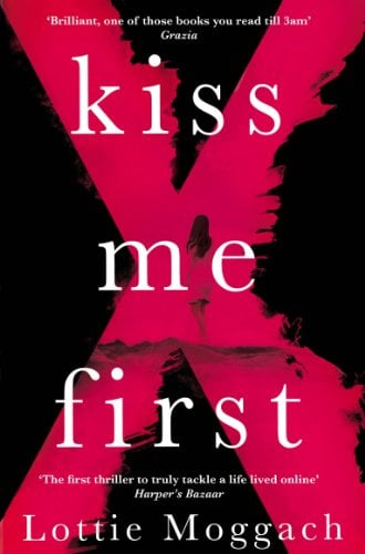 Kiss Me First: A dark literary thriller that will have you hooked from the first page