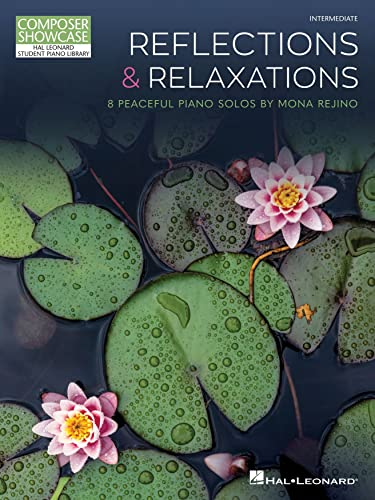 Reflections & Relaxations. Klavier Solo.: 8 Peaceful Piano Solos; Intermediate