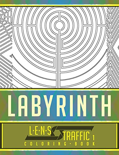 Labyrinth Coloring Book - LENS Traffic: 8.5 x 11 (21.59 x 27.94 cm): Volume 1