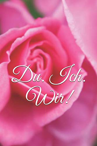 Du. Ich. Wir!: Erinnerungsalbum für Paare