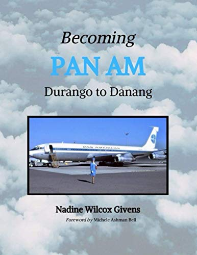 Becoming Pan Am: Durango to Danang