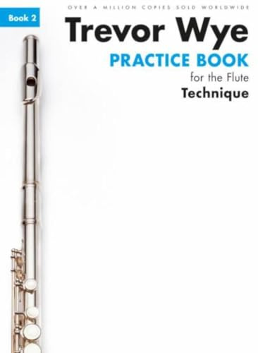 Trevor Wye Practice Book For The Flute Book 2.: Book 2 - Technique
