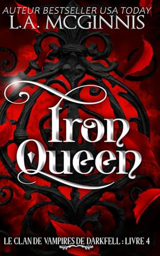 Iron Queen: Le Clan de Vampires de Darkfell : Livre 4 (Le Clan des Vampires de Darkfell)