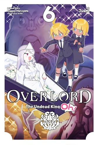 Overlord: The Undead King Oh!, Vol. 6 (OVERLORD UNDEAD KING OH GN)
