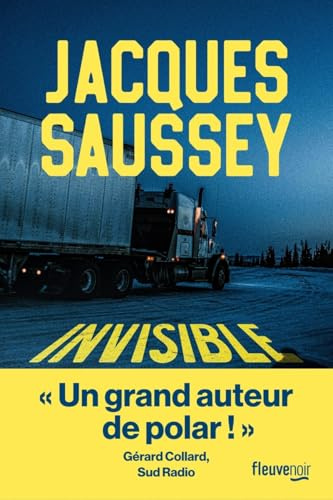 Invisible - Par Jacques Saussey l'incontournable du polar français - Un thriller sur les traces d'un serial killer - Nouveauté 2025