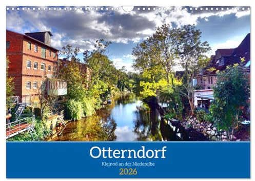 Otterndorf - Kleinod an der Niederelbe (Wandkalender 2026 DIN A3 quer), CALVENDO Monatskalender: Sehenswürdigkeiten der malerischen Stadt Otterndorf (CALVENDO Orte)